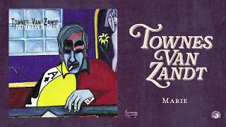 Townes Van Zandt - Marie (Official Audio)