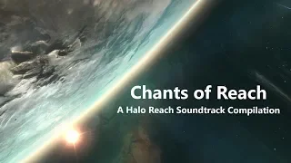 The Chants of Reach: A Halo Reach Soundtrack Compilation