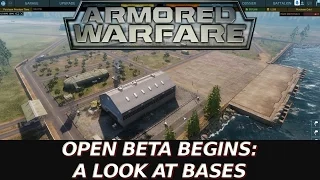 Armored Warfare [Ep. 27]: OPEN BETA BEGINS: A LOOK AT BASES