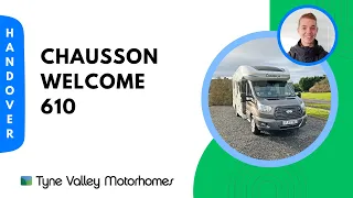 Chausson Welcome 610 - Handover Video 📜