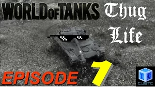 World Of Tanks: Thug Life | Episode 1