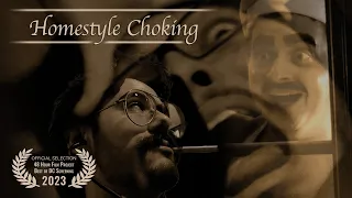 Homestyle Choking | A 48 Hour Film Project