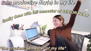 PRODUCTIVE DAYS IN MY LIFE: I finally finished my fall semester of SENIOR YEAR  (4.0 szn??)
