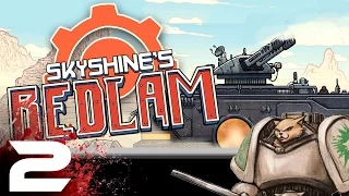 Skyshine's Bedlam Gameplay / Let's Play - Subjegation Automation - Part 2