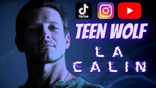 LA CALİN - TEEN WOLF