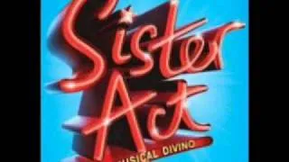 SISTER ACT-IL MUSICAL DIVINO-Fammi volare+Apri il cuore (Loretta Grace)