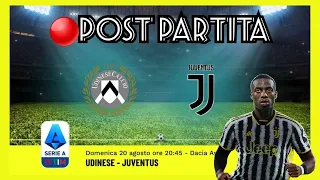 🚨UDINESE JUVENTUS🚨 POST PARTITA E COMMENTI A CALDO🔥