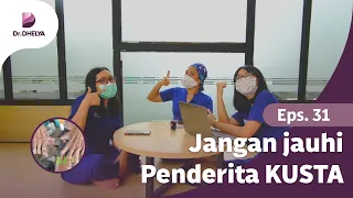 PENYAKIT KUSTA BUKAN KUTUKAN, PENYAKIT KUSTA MASIH BISA DISEMBUHKAN