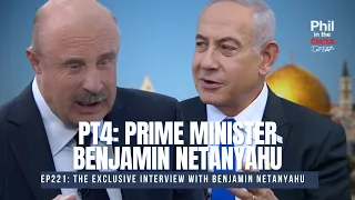 Dr. Phil's Exclusive Interview with Benjamin Netanyahu - Pt. 4 | Phil in the Blanks Podcast