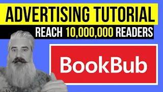 BookBub Ads Tutorial: how to reach up to TEN MILLION readers