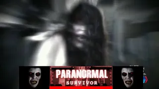 PARANORMAL SURVIVOR 👹 Gone but not Forgotten ᴸᴺᴬᵗᵛ