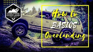 How to Basics: Overlanding