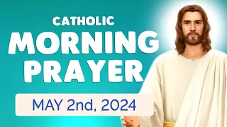 Catholic MORNING PRAYER TODAY 🙏 Thursday May 2, 2024 Prayers