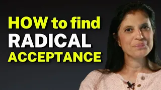 How to find Radical Acceptance