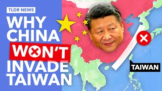 3 Reasons China Won’t Invade Taiwan