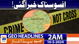 Geo News Headlines 2 AM | Seven workers killed in terrorist attack in Gwadar port | 10th May 2024