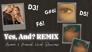 Ariana Grande & Mariah Carey - Yes, And? REMIX Vocal Showcase