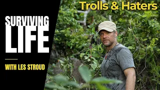 Surviving Life with Les Stroud Podcast | Episode 20 | Trolls and Haters | Les Stroud