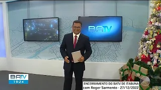 Encerramento do BATV de Itabuna com Roger Sarmento (27/12/2022)