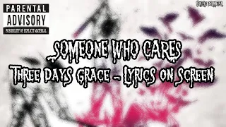 THREE DAYS GRACE - SOMEONE WHO CARES ENG/ESP (LYRICS ON SCREEN)