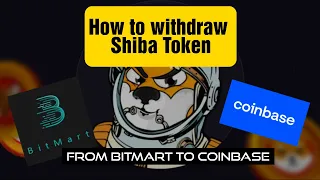 How to withdraw Shiba from Bitmart to Coinbase App