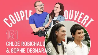 Couple Ouvert - Sophie Desmarais et Chloé Robichaud