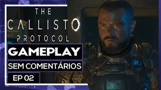 THE CALLISTO PROTOCOL #02 - Gameplay Sem Comentários em Português - PTBR (Jogo Completo)