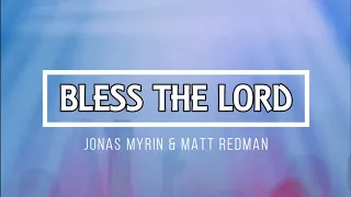 🟣 BLESS THE LORD 10,000 Reasons with Lyrics Jonas Myrin & Matt Redman