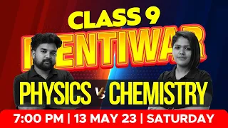 Class 9 Physics Vs Chemistry | MentiWar 🔥| Xylem Class 9