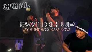 AY HUNCHO X NASA NOVA :  SWITCH UP ( REACTION ) #roadmandanger2