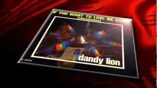 Dandy Lion - If You Want To Love Me Babe (Shoobedoo) 1976