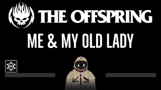 The Offspring • Me & My Old Lady (CC) 🎤 [Karaoke] [Instrumental Lyrics]