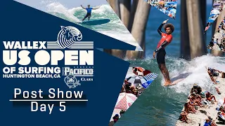 Early Upsets Shakeup Longboard Season's Start | 805 Post Show Wallex US Open Of Surfing Day 5