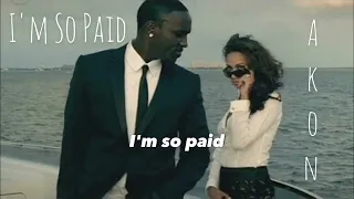Akon - I'm So Paid ft. lil Wayne, Young Jeezy ( Lyrics )