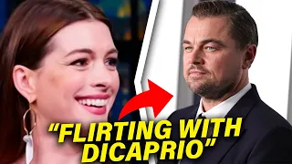 Celebrities flirting with Leonardo DiCaprio! Did you know this?!