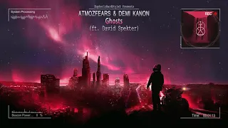 Atmozfears & Demi Kanon ft. David Spekter - Ghosts [HQ Edit]