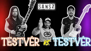 Sansz -Testvér vs. Testvér // Nagy Máté és  Nagy Dénes 🤘🎸