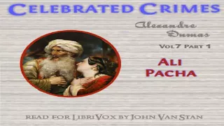 Celebrated Crimes, Vol. 7: Part 1: Ali Pacha | Alexandre Dumas | *Non-fiction | Book | 2/3