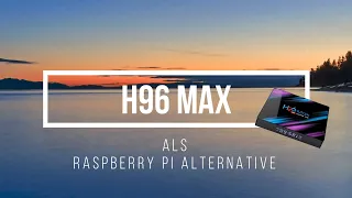 H96 Max als Raspberry Pi Alternative