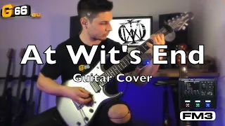 At Wit's End | Guitar Cover | FRACTAL AUDIO ( FM3 or FXIII Preset )