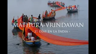 21 días en la India - Mathura-  Vrindawan 4K