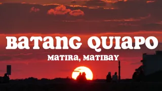 Matira, Matibay (Lyrics) - From FPJ's Batang Quiapo OST