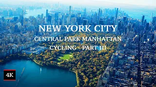 [4K] NEW YORK CITY | Cycling in Central Park (Part-3), Manhattan, New York, Travel, USA