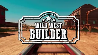 Wild West Builder - Announcement Trailer