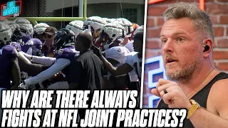 NFL Joint Practices Are Starting, So That Means Fights Are Happening At Practice | Pat McAfee Reacts