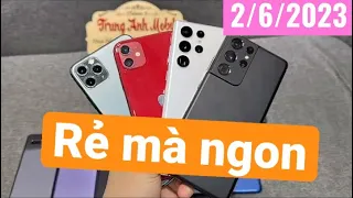 2/6/2023 ĐT Rẻ mà ngon iphone 11 - 11Promax || Samsung Note 20 - A72 - A23 - S22U - S21U - S10 5G !!