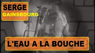L'eau a la bouche - Serge Gainsbourg - cover