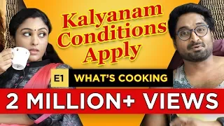 Kalyanam Conditions Apply | Episode 1 – What’s Cooking | Mirchi Senthil & Sreeja