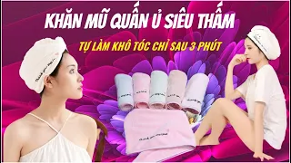 KHĂN MŨ QUẤN Ủ SIÊU THẤM TỰ LÀM KHÔ TÓC SAU 3 PHÚT