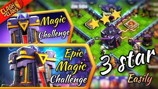 The Magic Challenge & The Epic Magic Challenge - 3 stars | Clash of Clans!